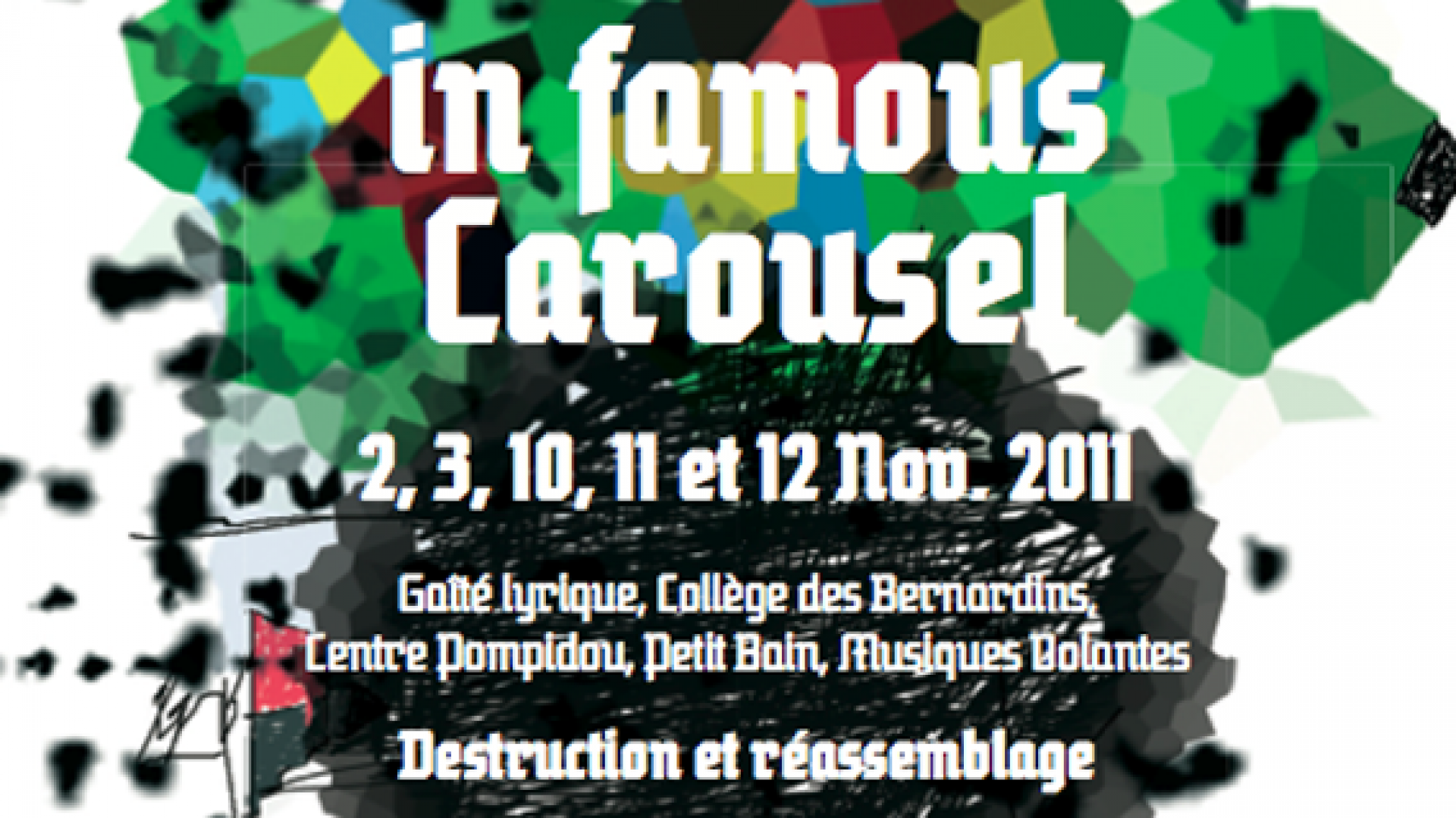 In Famous carousel&nbsp;: Destruction et réassemblage