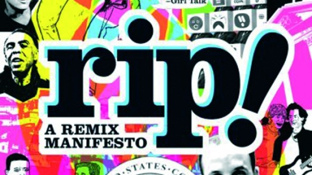 RIP! a remix manifesto