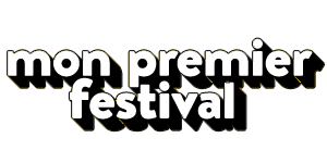 Mon premier festival