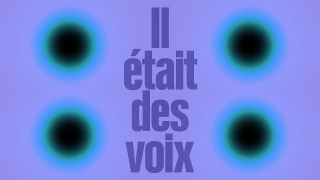 Il était des voix #2&nbsp;: Voix d'ici et d'ailleurs
