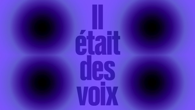 Il était des voix #7&nbsp;: Des histoires radicales