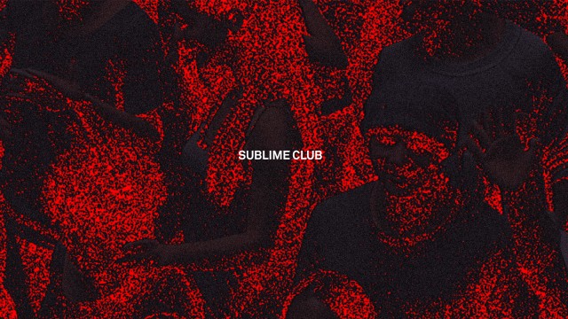 SUBLIME CLUB