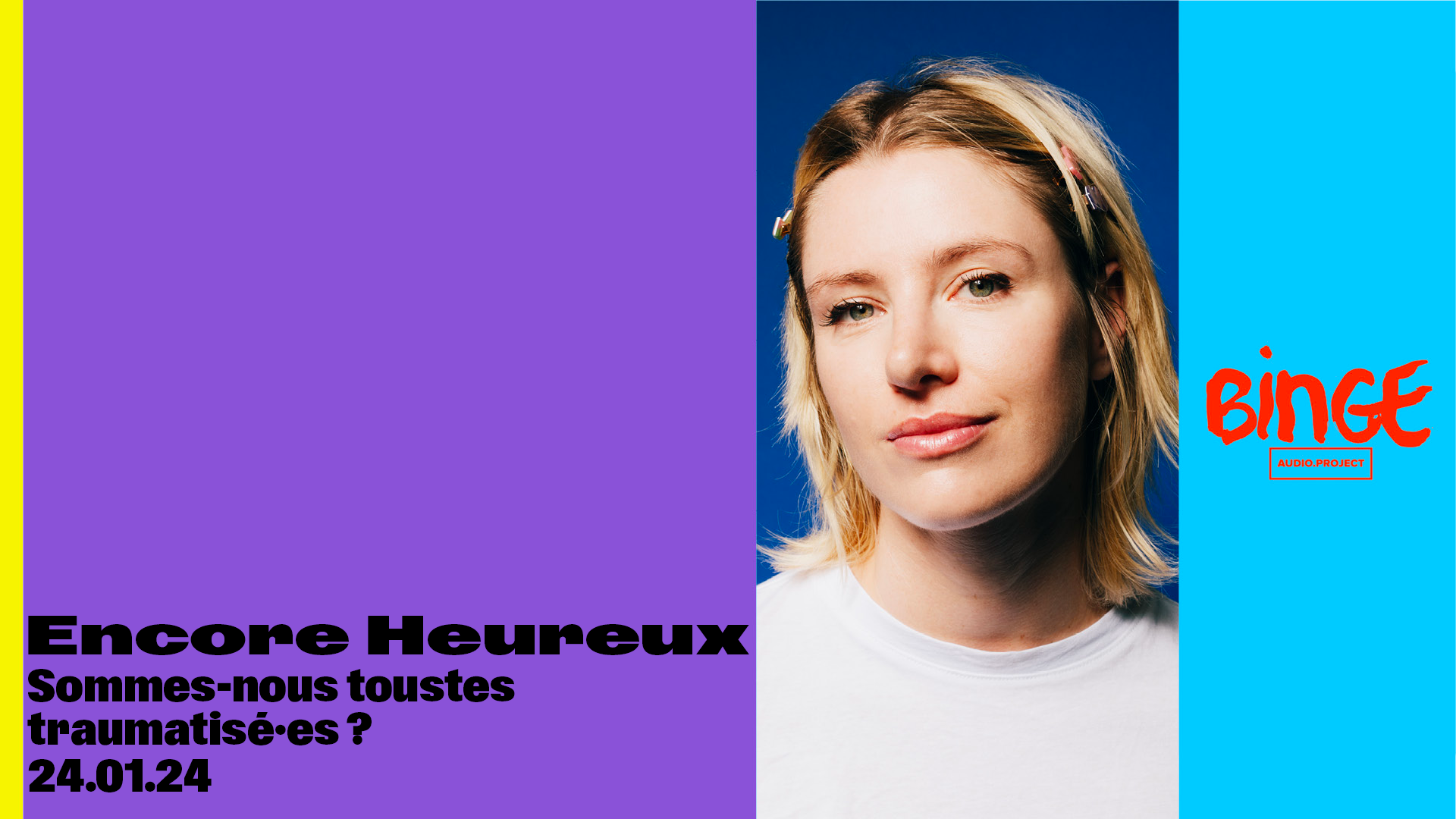 Encore Heureux • Sommes-nous toustes traumatisé·es&nbsp;?