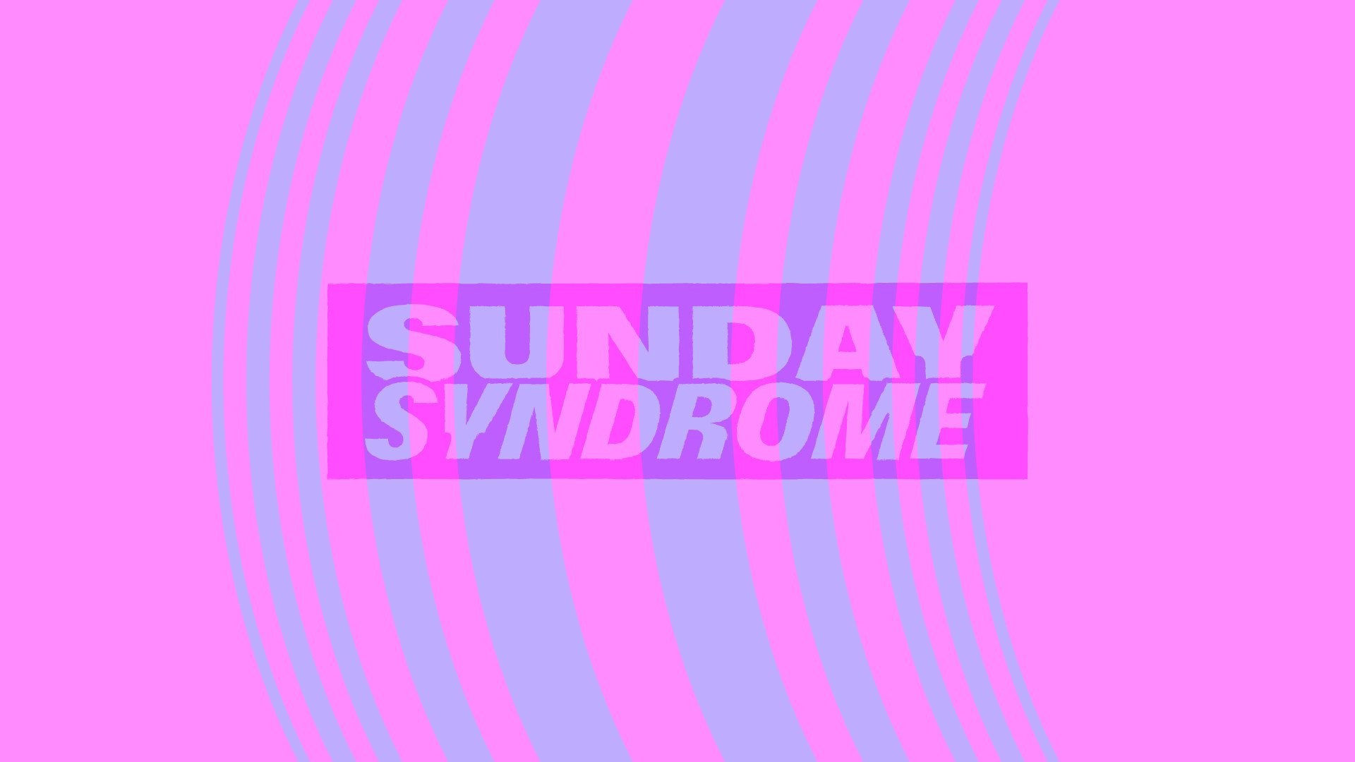 Sunday syndrome