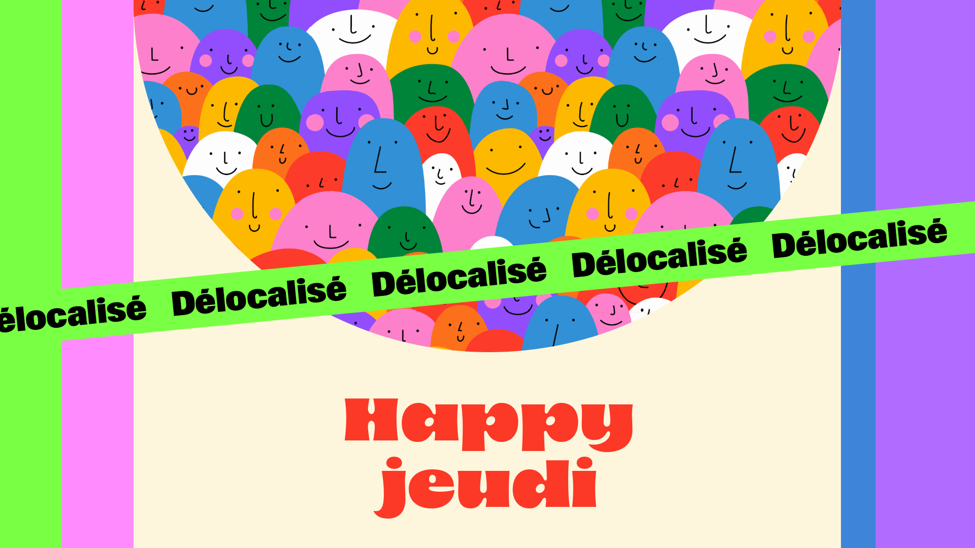 [CHANGEMENT DE LIEU] Happy jeudi&nbsp;!